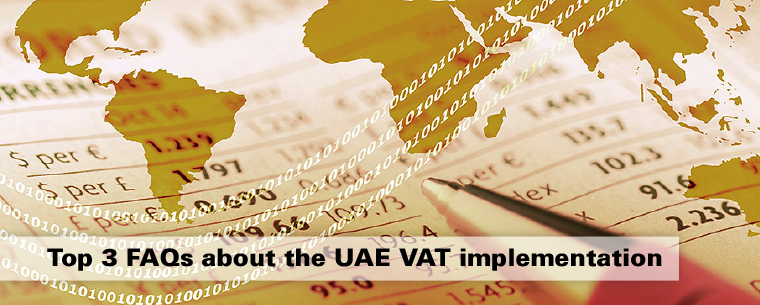 VAT Implementation in UAE : Top 3 FAQs