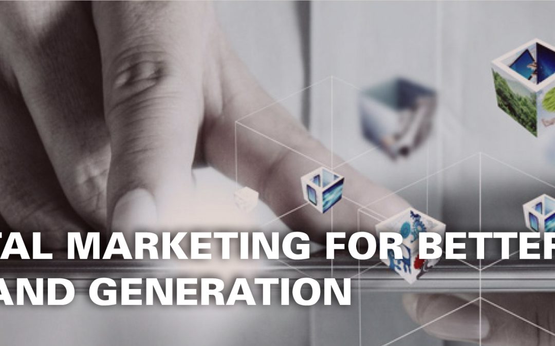 DIGITAL MARKETING FOR BETTER DEMAND GENERATION