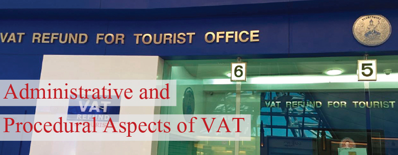 Administrative and Procedural Aspects of VAT