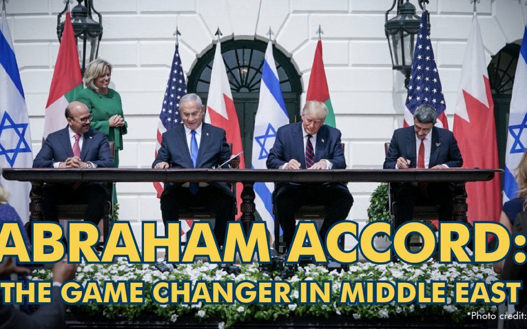 ABRAHAM ACCORD: The Game Changer in Middle East